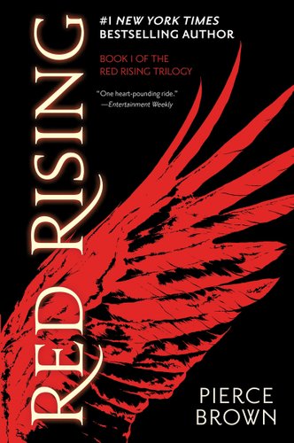 Red Rising by Pierce Brown. Black book cover with a red bird's wing.