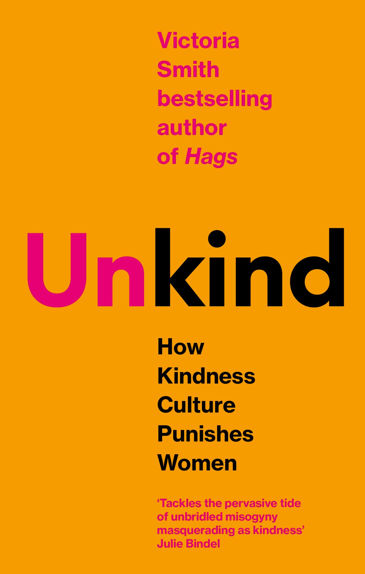 The book cover for (Un)kind by Victoria Smith. A black background. "Un" is in yellow-orange text and "kind" is in dark pink text.