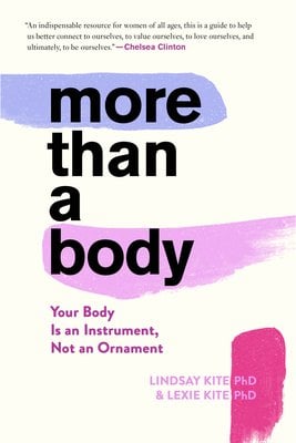 More Than a Body: Your Body is an Instrument Not an Ornament by Lindsay Kite and Lexie Kite book cover