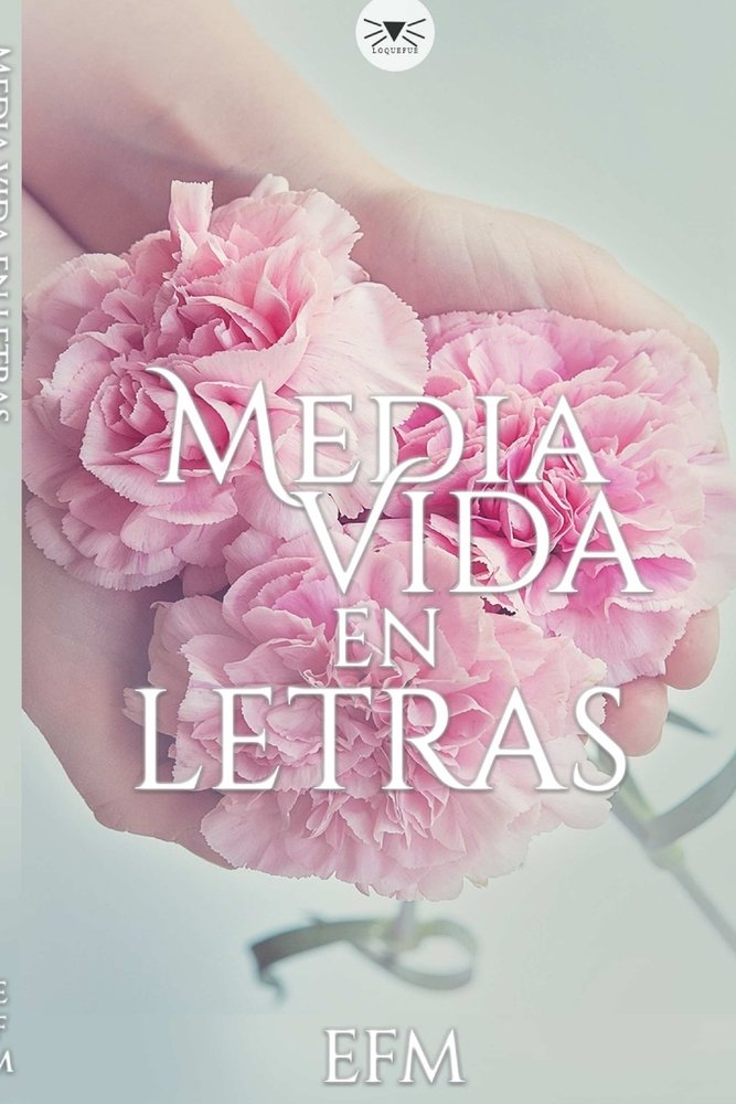 Media vida en letras a book by Esteffany Florian - Bookshop.org US