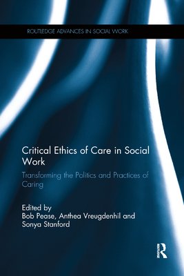 Critical Ethics of Care in Social Work a book by Bob Pease, Anthea ...