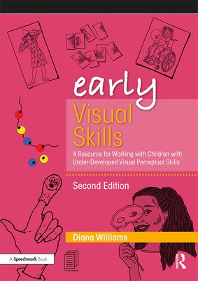 Early Visual Skills: A Resource for Working with Children with Under ...