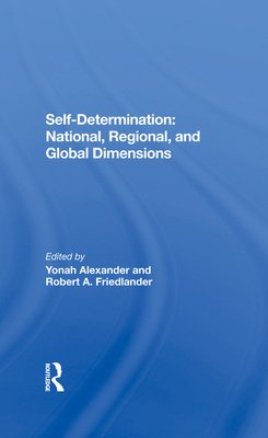 Rob Freidlander Self-Determination: National, Regional, and Global Dimensions a book by ...