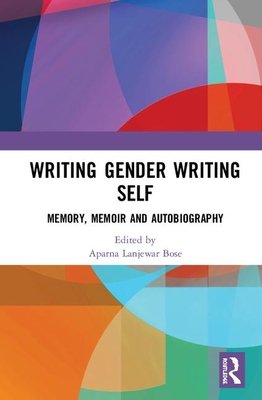 Writing Gender Writing Self a book by Aparna Lanjewar Bose - Bookshop ...