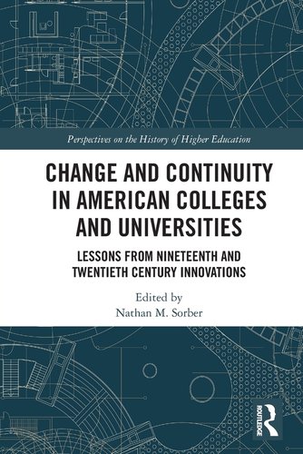 Change and Continuity in American Colleges and Universities: Lessons ...