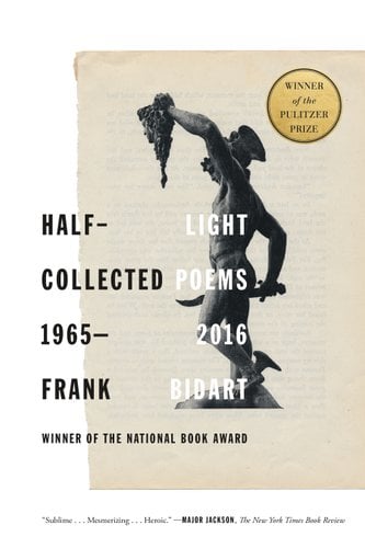 Half-Light by Frank Bidart, book cover. A ripped-out book page with an image of a Greek statue holding a sword with one arm and grapes in the other.
