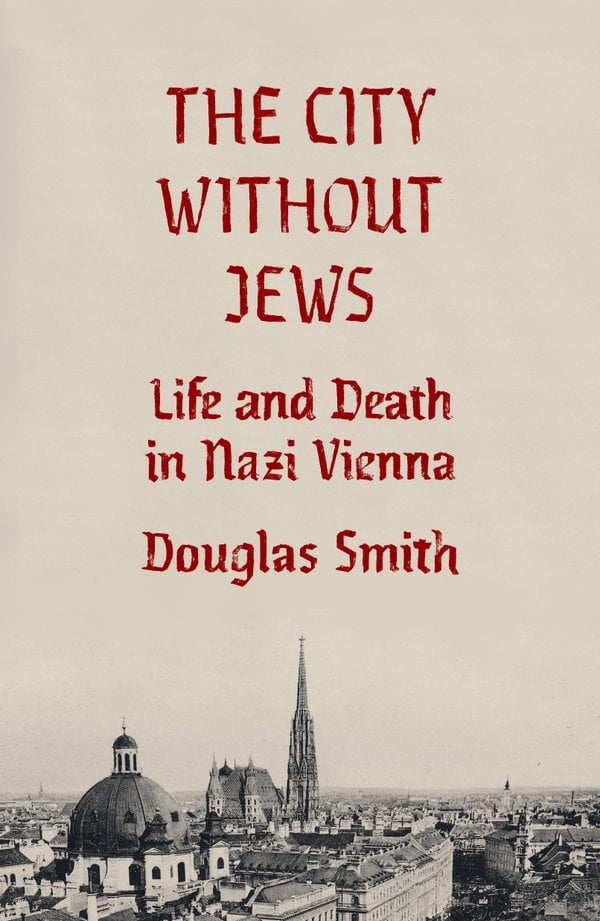 The City Without Jews by Douglas Smith