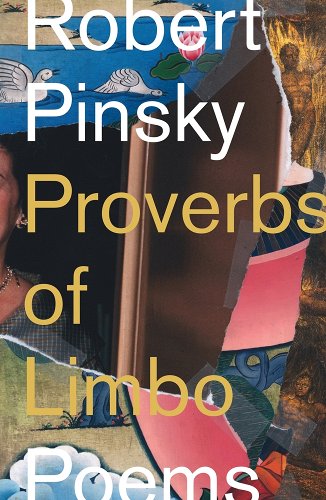 Proverbs of Limbo: Poems - Pinsky, Robert