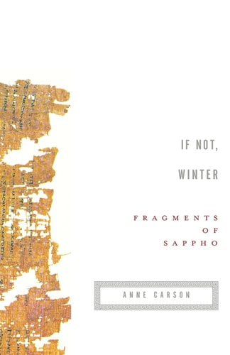Book jacket for If Not, Winter: Fragments of Sappho by Sappho, translated by Anne Carson. Fragments of a brown textured wall are scattered on the left side of the book.