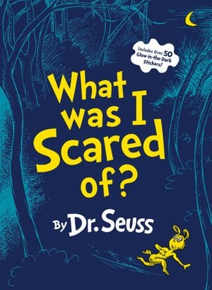 What Was I Scared Of? by Dr. Seuss book cover