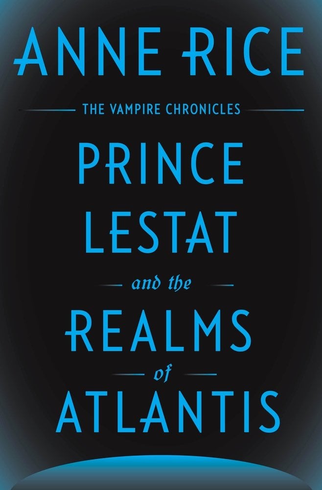 Prince Lestat And The Realms Of Atlantis Prince Lestat And The Realms Of Atlantis
