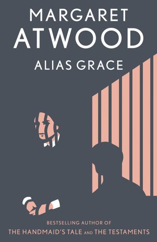 Alias Grace cover by Margaret Atwood, a woman sitting in a jail cell with the shadow of the bars falling across her face.