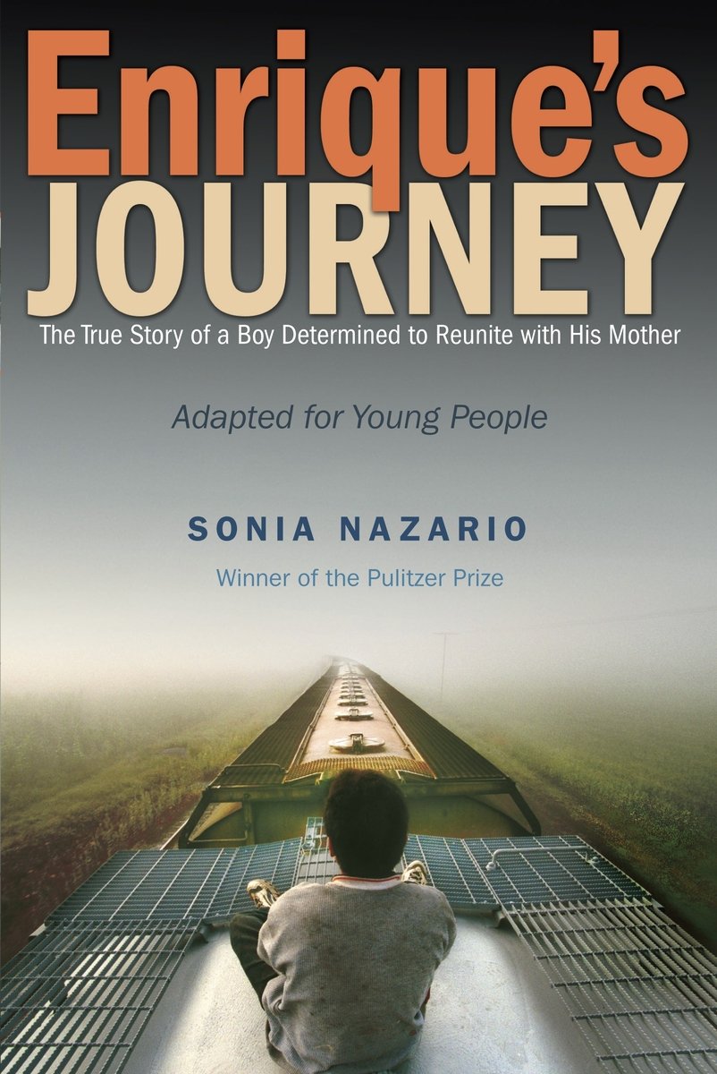 Enrique's Journey: The Story of a Boy's Dangerous Odyssey to Reunite with His Mother by Sonnia Nazario shows a boy on top of a train going into fog.
