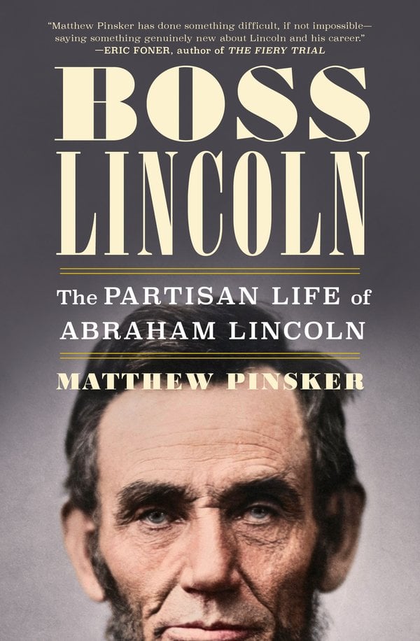 Boss Lincoln by Matthew Pinsker