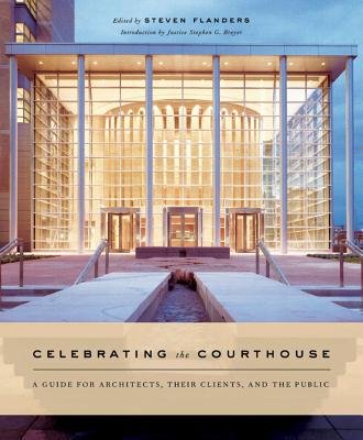 Celebrating the Courthouse a book by Steven Flanders - Bookshop.org US