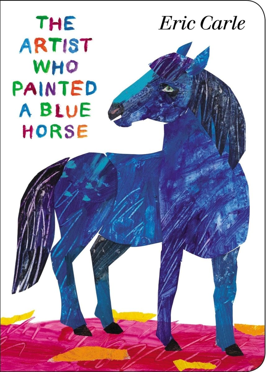 The Artist Who Painted A Blue Horse by Eric Carle, a picture book cover of an illustrated blue horse standing on the red ground. The title is written on the top left in different colors as if it has been painted on.