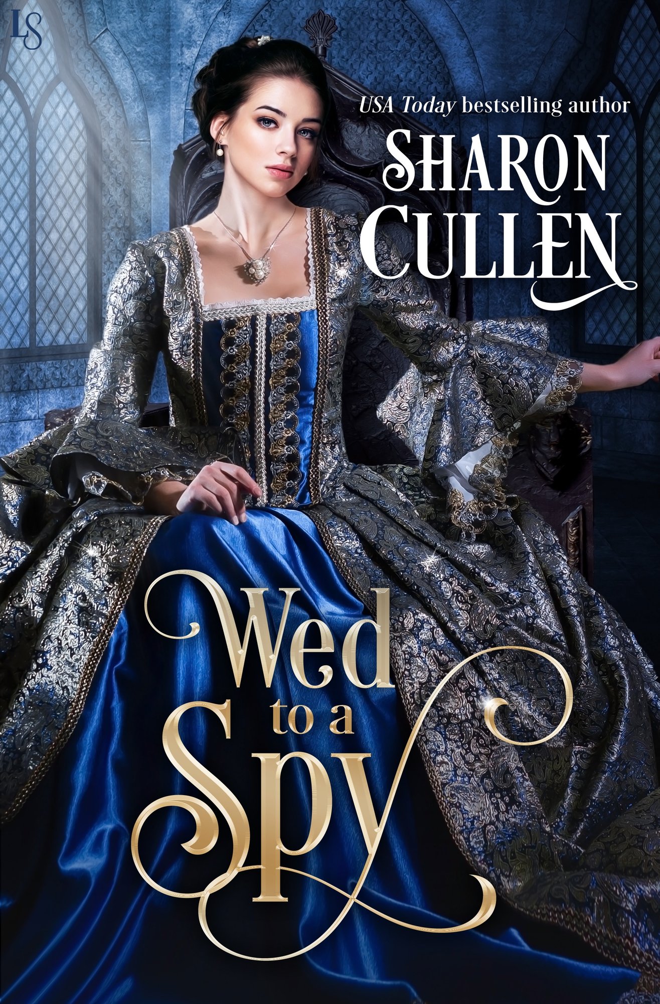 Wed to a Spy by Sharon Cullen, a historical romance book cover depicting a woman with dark hair wearing a silver and blue gown, sitting on a chair in a dimly lit room. The book title is printed in a bold gold font.