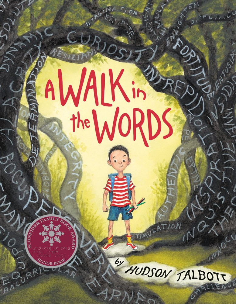 Book cover of "A Walk in the Words" by Hudson Talbott, featuring a light-skinned child walking through a thick wooded area; the twisty tree limbs are all inscribed with words like "intrepid," "curiosity," and "persevere."