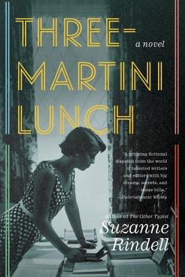 Three-Martini Lunch by Suzanne Rindell, a historical fiction book cover. This cover depicts a black and white photograph of a woman in a polka dot, belted 1950s dress and short hair leaning over a desk full of opened books. She is also holding a stack of smaller books and leaning against them.