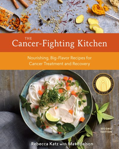 The Cancer-Fighting Kitchen: Nourishing, Big-Flavor Recipes for Cancer Treatment and Recovery by Rebecca Katz, book cover.