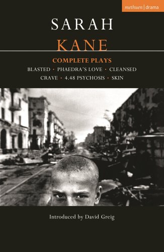 Complete plays by Sarah Kane, featuring a boy in a destroyed city.