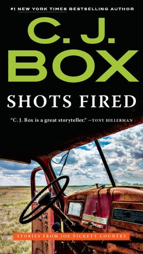 Shots Fired by CJ Box cover; old truck driving through grassland with mountains in background