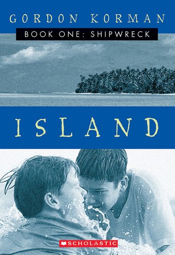 A blue-tinted book cover with a solid blue block of text at the top and middle - the top says "Gordon Korman | Book One: Shipwreck" and the middle says "Island." There is an image between the top and middle of an island and an image at the bottom of two boys in water.