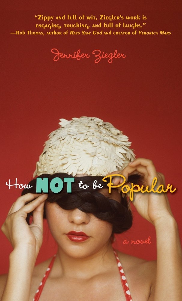 Cover of How Not to Be Popular by Jennifer Ziegler. A woman is wearing a red and white halter top. Her braided hair is pulled in front of her eyes. She is placed against a red background.