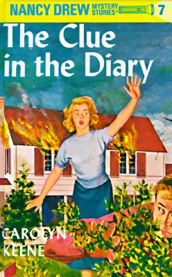 A Nancy Drew book cover that says "The Clue in the Diary." It depicts a blonde woman waving in fear at the distance, standing in front of a burning house.