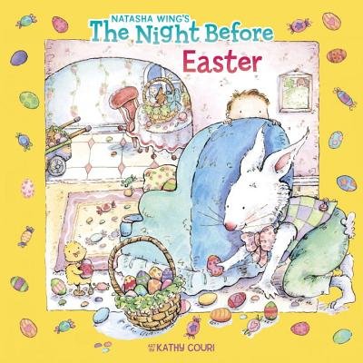 The Night Before Easter by Natasha Wing, Illustrated by Kathy Couri, book cover. Yellow border with eggs all around the edges. In the middle is a picture of a living room and a bunny hiding an egg behind the couch, a little boy is peering at the bunny from a hidden view.
