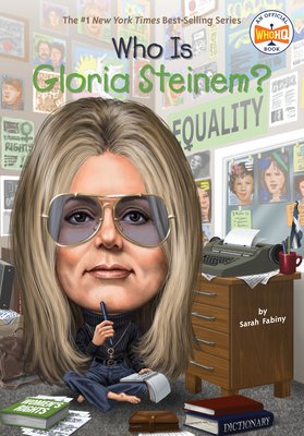 Who Is Gloria Steinem? bookcover