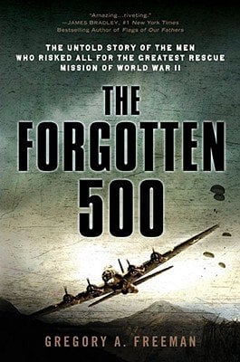 The Forgotten 500 by Gregory A. Freeman. The cover is an old-timey image of a fighter plans in the sky, flying over mountains.
