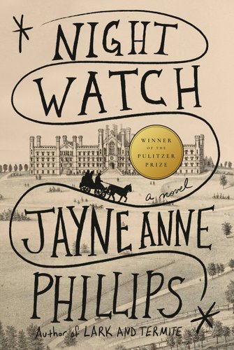 Night Watch by Jayne Anne Phillips. Book cover with Asylum with horse and carriage in sepia tones.