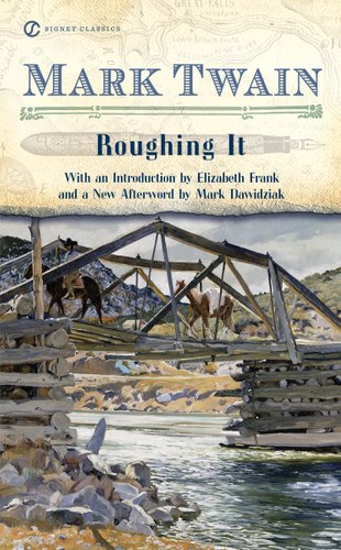 A wooden bridge full of men on horses crossing over a river surrounded by rocks on either side. The top of the cover in a beige color with black text that reads "Mark Twain" with smaller. black text that reads "Roughing It" below, and lastly, below that in smaller text, "With an Introduction by Elizabeth Frank and a New Afterword by Mark Davidziak."