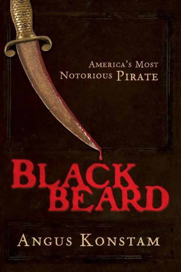 Blackbeard: America's Most Notorious Pirate by Angus Konstam, a nonfiction book cover featuring a dagger dripping blood on a black background.