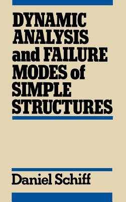 Dynamic Analysis and Failure Modes of Simple Structures a book by ...