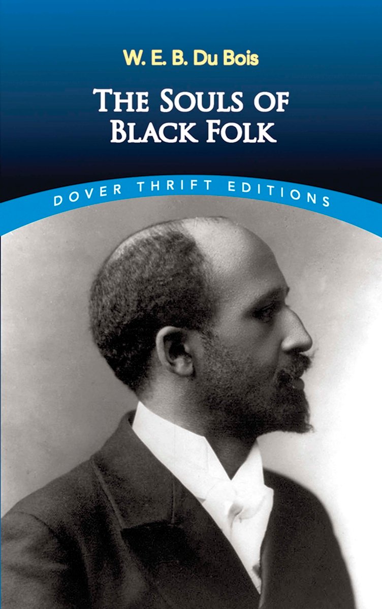 Cover for The Souls of Black Folk by W.E.B. Du Bois. Depicted is W.E.B. Du Bois in profile view.