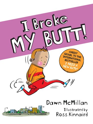 I Broke My Butt! by Dawn McMillan, book cover.