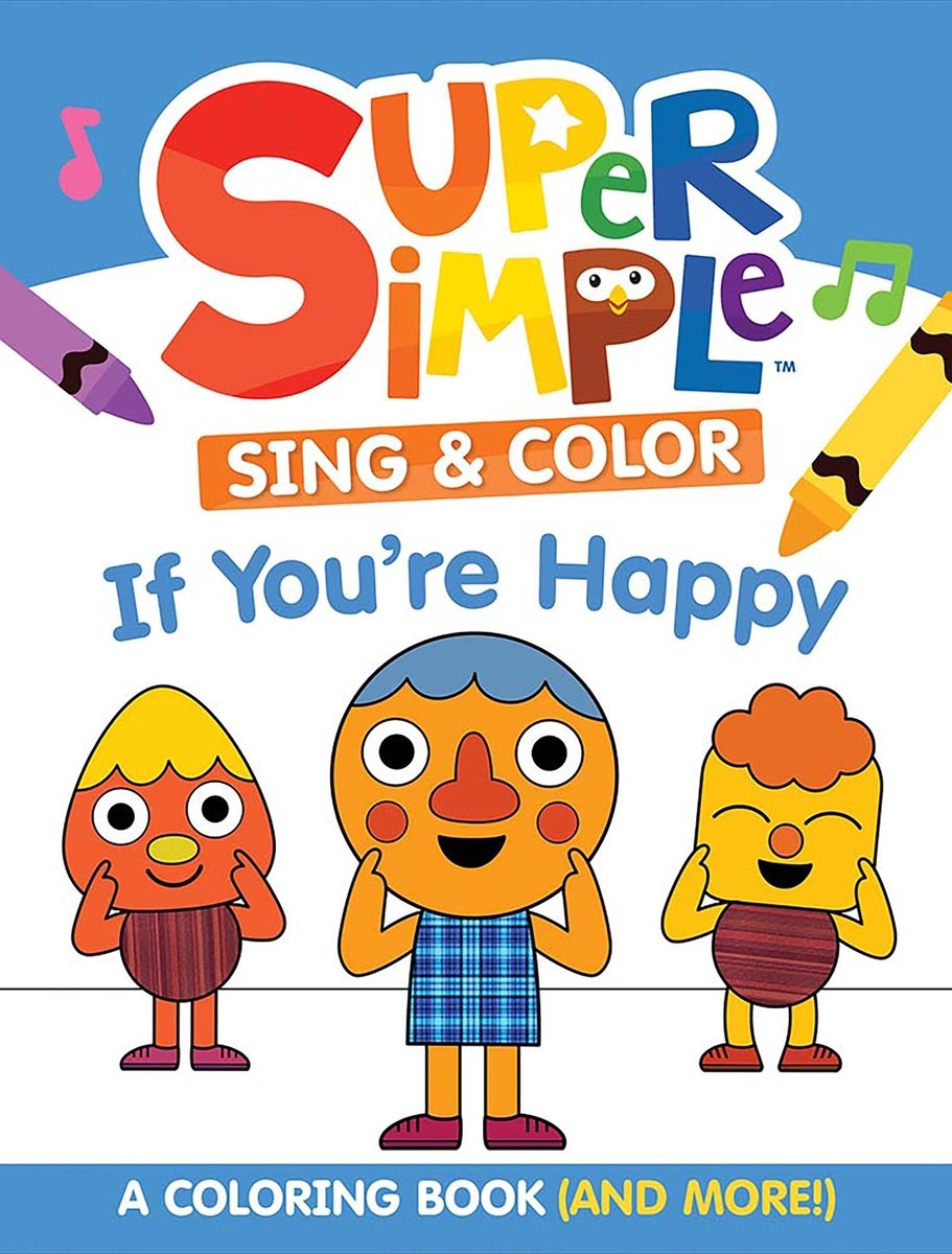Super Simple Sing & Color: If You're Happy Coloring Book a book by ...