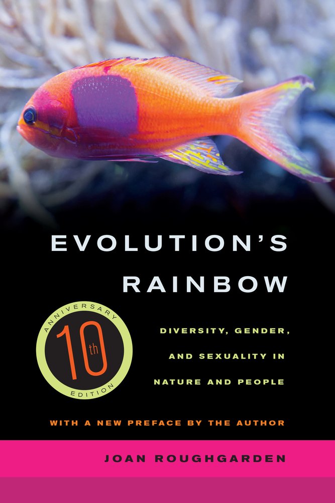 The book cover for Evolution's Rainbow by Joan RoughgardenAn orange fish on an oceanic background. The fish is at the top, with the author's name and title on a black background at the bottom.