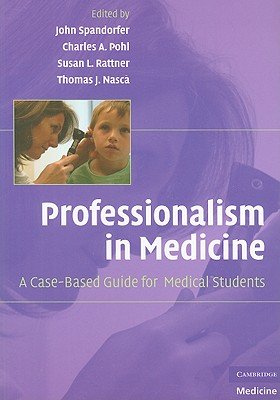 Professionalism in Medicine: A Case-Based Guide for Medical Students a ...