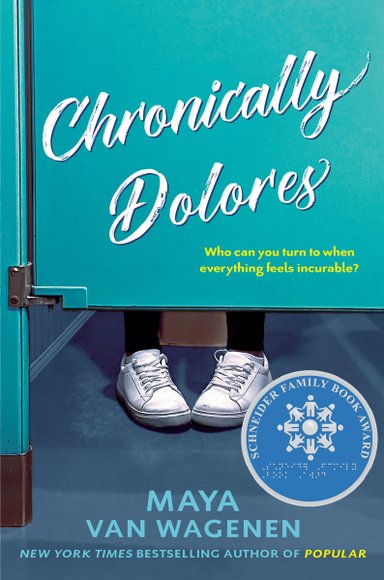 Book cover of Chronically Dolores by Maya Van Wagenen, featuring a pair of pigeon-toed feet wearing white sneakers visible under the gap of a public toilet stall's door.