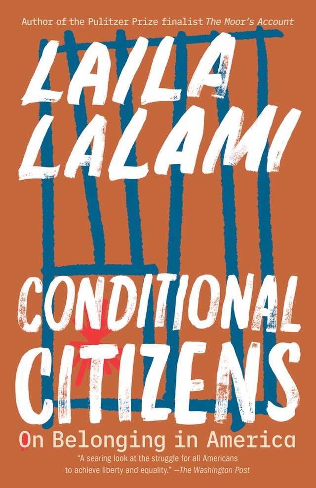 Conditional Citizens: On Belonging in America by Laila Lalami shows a blue illustration of bars while a person drawn in red stands in a box in the left bottom corner.