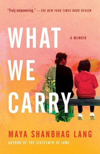 What We Carry by Maya Shanbhag Lang, book cover.