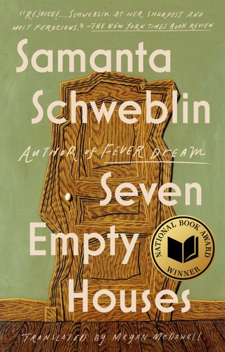 Seven Empty Houses by Samanta Schweblin, Translated by Megan McDowell, book cover. An abnormally shaped wooden door in the center with an aged green wall behind it.