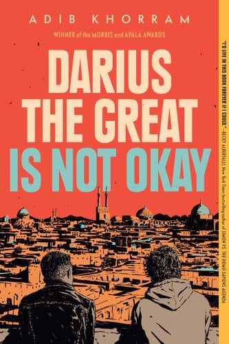 Book cover of "Darius the great is not okay" by Adib Khorram. Cover shows the back of two men looking over a city