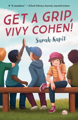 Get a grip Vivy Cohen! sports fiction book cover by Sarah Kapit with a girl wearing a baseball cap sitting on a bench on a baseball field