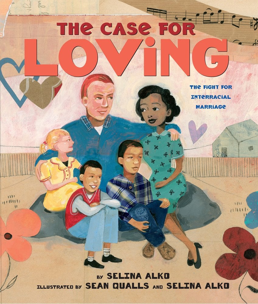 Book cover of The Case for Loving: The Fight for Interracial Marriage by Selina Alko, Illustrated by Sean Qualls, featuring a light-skinned man with short red hair sitting with his arm around a brown-skinned woman with black hair styled into curls; in their laps are three children, all tan-skinned, two with short black hair and one with straight, blonde hair in a ponytail.