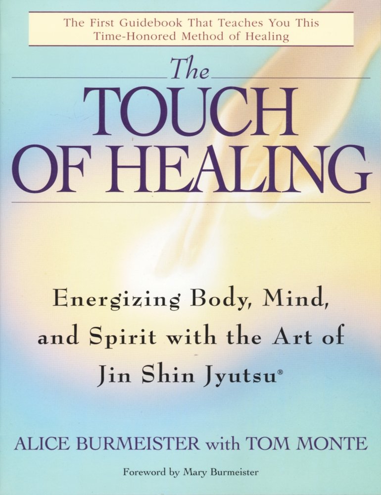 The Touch of Healing a book by Alice Burmeister and Tom Monte ...