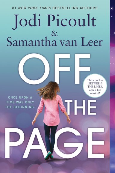 Book cover of Off the Page by Jodi Picoult and Samantha van Leer, featuring a light-skinned teenager with long, straight brown hair walking as viewed from behind.